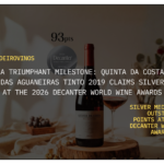 A Triumphant Milestone: Quinta da Costa das Aguaneiras Tinto 2019 Claims Silver at the 2026 Decanter World Wine Awards